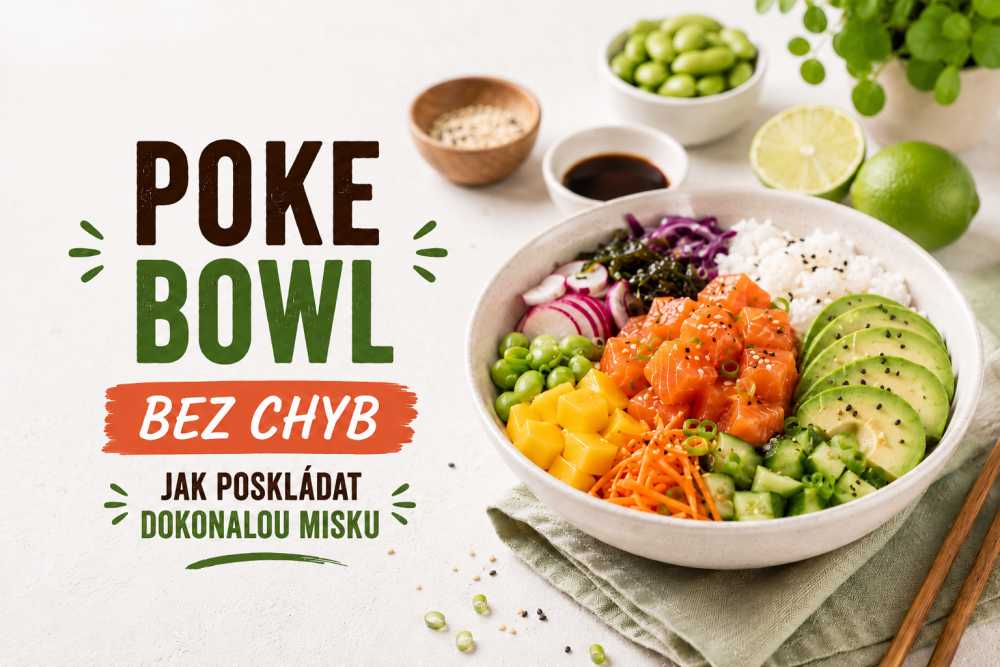 Poke bowl bez chyb: jak poskládat dokonalou misku