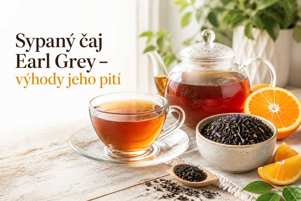 Sypaný čaj Earl Grey – výhody jeho pití