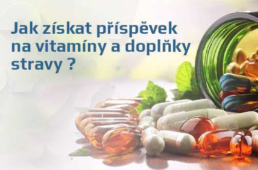 Jak získat příspěvek na vitamíny a doplňky stravy?