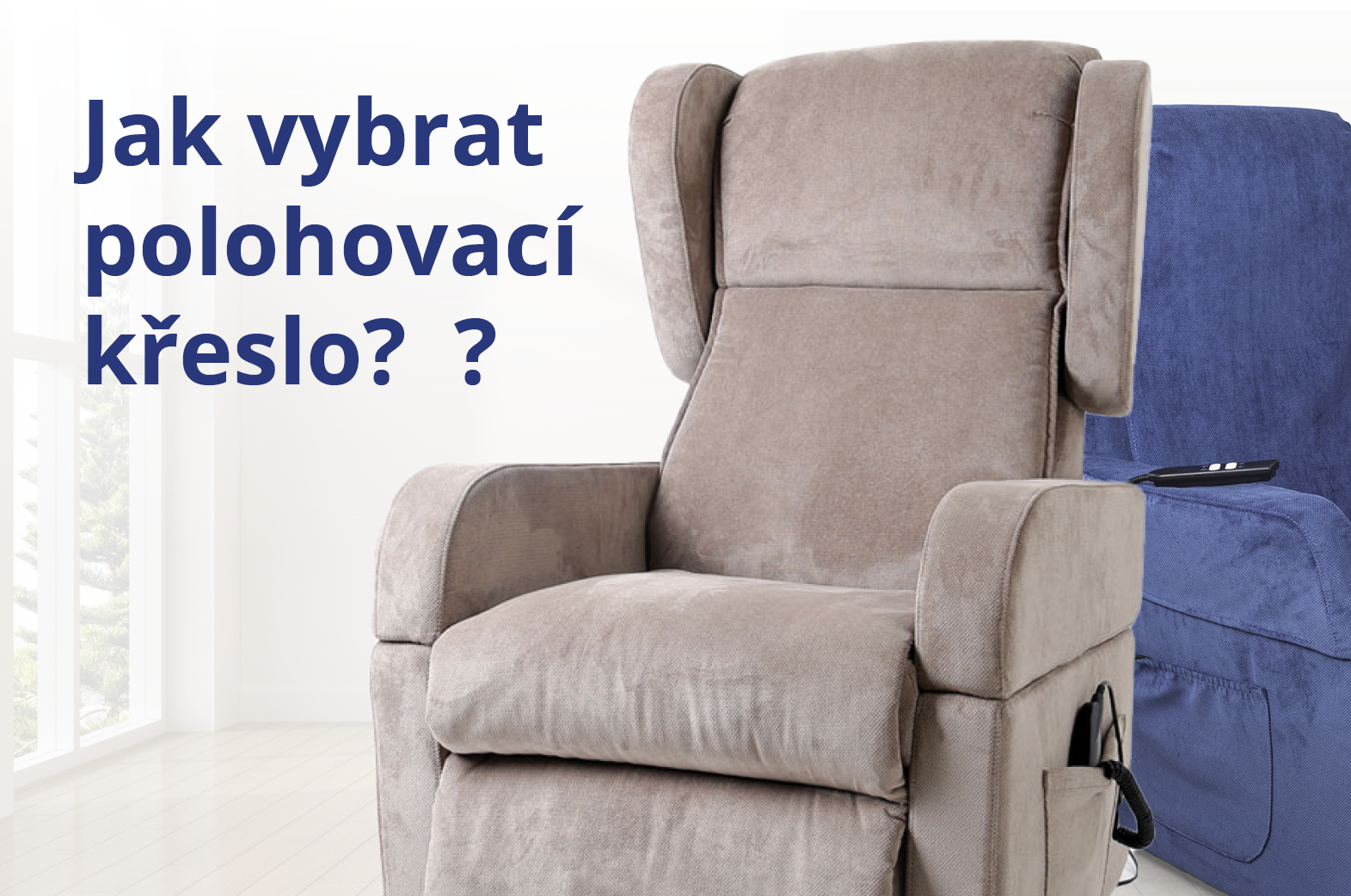 Jak vybrat polohovací křeslo?