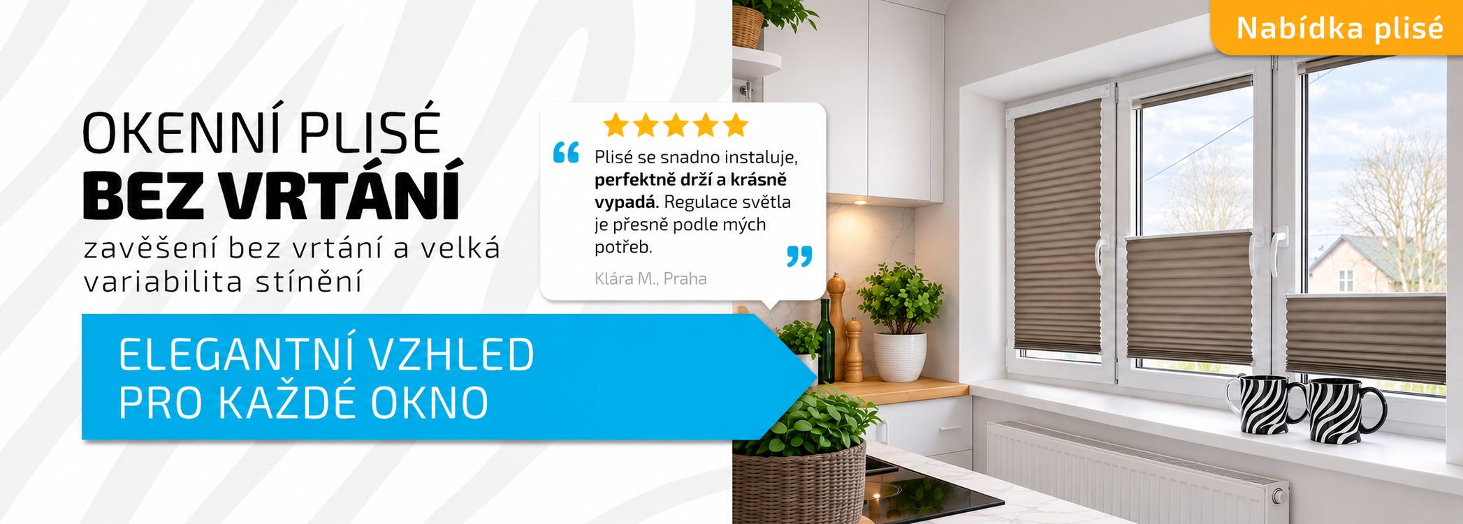 PLISSÉ LUX - moderní plisované rolety s montáží bez vrtání do rámu okna