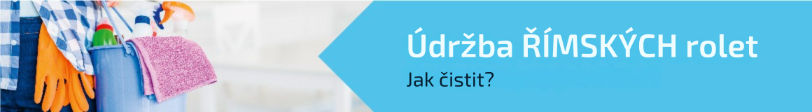 udrzba rimskych rolet