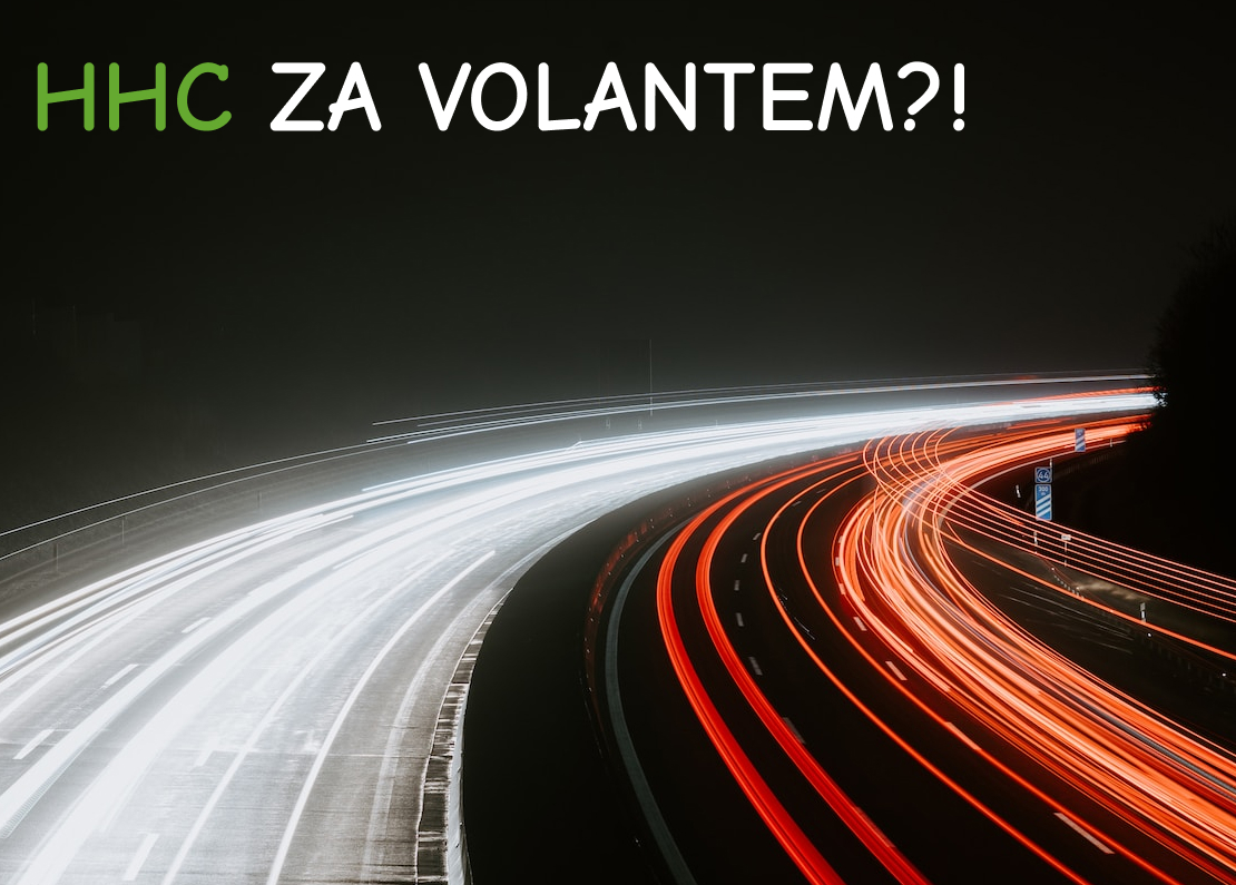 HHC a THC za volantem - řízení ne-e!