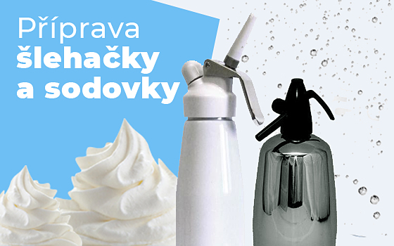 Příprava šlehačky a sodovky