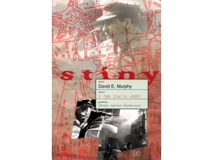 O ČEM STALIN VĚDĚL  Murphy David E.