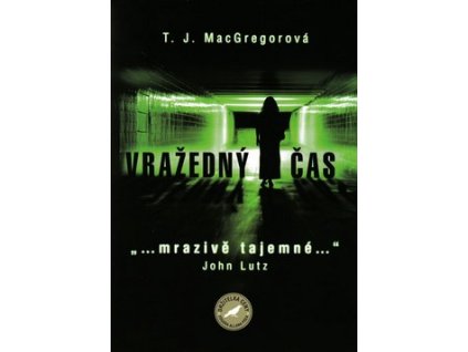 VRAŽEDNÝ ČAS  MacGregorová T. J.