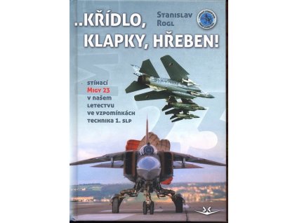 ..KŘÍDLO, KLAPKY, HŘEBEN! SK159.  Rogl Stanislav