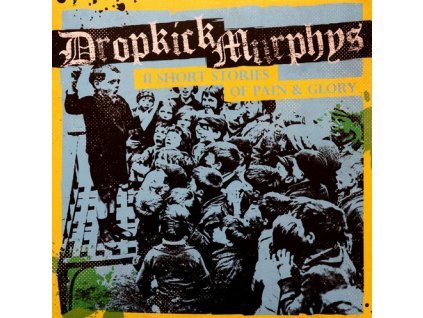 11 SHORT STORIES OF PAIN & GLORY  Dropkick Murphys