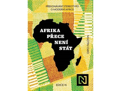 AFRIKA PŘECE NENÍ STÁT  Faloyin Dipo