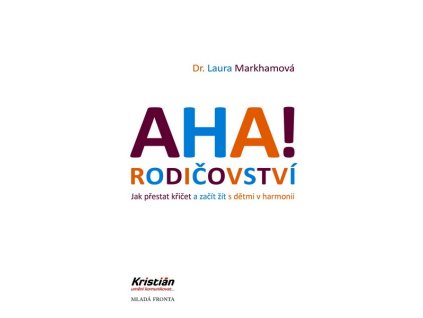 AHA! RODIČOVSTVÍ  Markhamová Laura