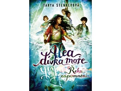 ALEA - DÍVKA MOŘE: ŘEKA ZAPOMNĚNÍ  Stewnerová Tanya