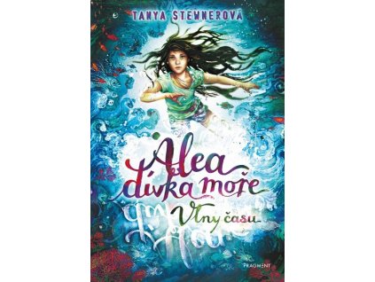 ALEA - DÍVKA MOŘE: VLNY ČASU  Stewnerová Tanya