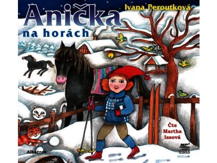 ANIČKA NA HORÁCH (AUDIOKNIHA PRO DĚTI)  Peroutková Ivana