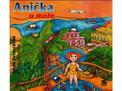 ANIČKA U MOŘE (AUDIOKNIHA PRO DĚTI)  Peroutková Ivana