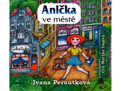 ANIČKA VE MĚSTĚ (AUDIOKNIHA)  Peroutková Ivana