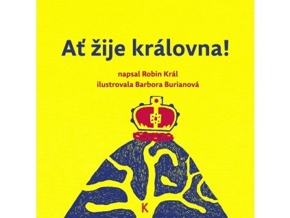 AŤ ŽIJE KRÁLOVNA!  Král Robin
