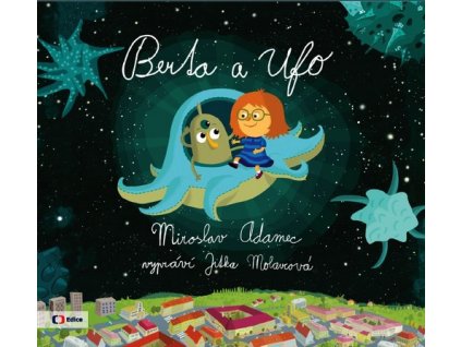 BERTA A UFO (AUDIOKNIHA PRO DĚTI)  Adamec Miroslav