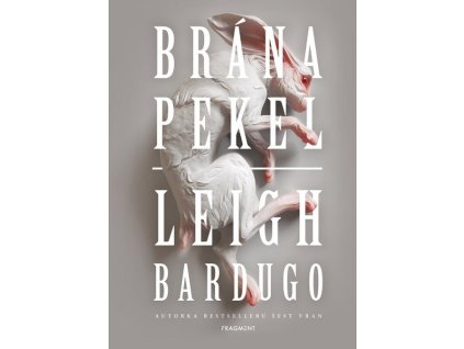 BRÁNA PEKEL  Bardugo Leigh