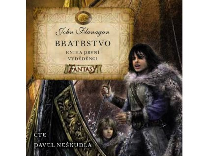 BRATRSTVO KNIHA PRVNÍ - VYDĚDĚNCI (AUDIOKNIHA PRO DĚTI)  Flanagan John
