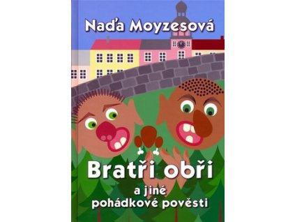 BRATŘI OBŘI  Moyzesová Naďa