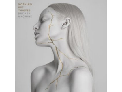 BROKEN MACHINE  Nothing But Thieves