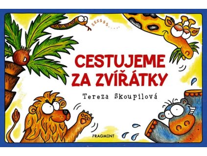 CESTUJEME ZA ZVÍŘÁTKY  Skoupilová Tereza