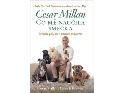 CO MĚ NAUČILA SMEČKA  Cesar Millan