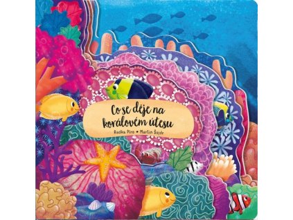 CO SE DĚJE NA KORÁLOVÉM ÚTESU  Píro Radka