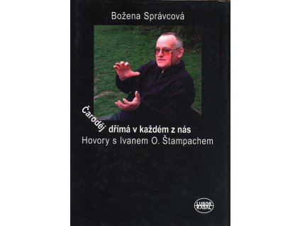 ČARODĚJ DŘÍMÁ V KAŽDÉM Z NÁS  Správcová Božena