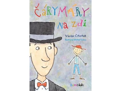 ČÁRYMÁRY NA ZDI  Čtvrtek Václav
