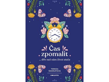 ČAS ZPOMALIT  Škorupová Tereza