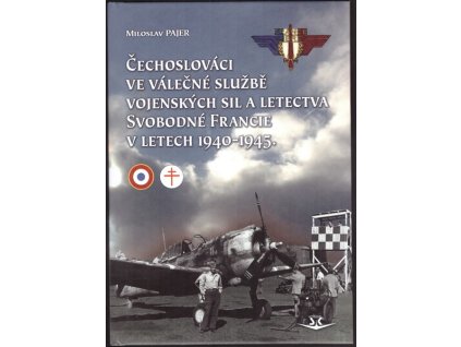 ČECHOSLOVÁCI VE VÁLEČNÉ SLUŽBĚ ...  Pajer Miloslav