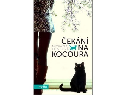 ČEKÁNÍ NA KOCOURA  Klevisová Michaela