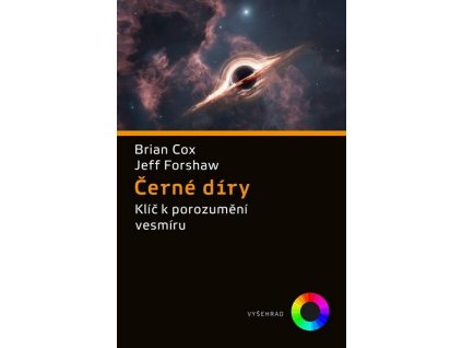 ČERNÉ DÍRY  Cox Brian, Forshaw Jeffrey