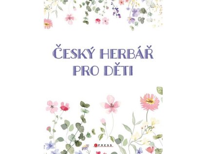 ČESKÝ HERBÁŘ PRO DĚTI  Mleczková Věra