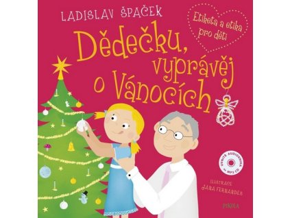 DĚDEČKU, VYPRÁVĚJ O VÁNOCÍCH  Špaček Ladislav