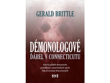 DÉMONOLOGOVÉ: ĎÁBEL V CONNECTICUTU  Brittle Gerald