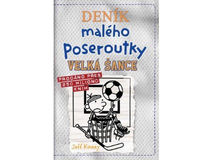 DENÍK MALÉHO POSEROUTKY 16 - VELKÁ ŠANCE  Kinney Jeff