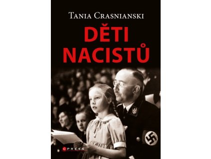 DĚTI NACISTŮ  Crasnianski Tania