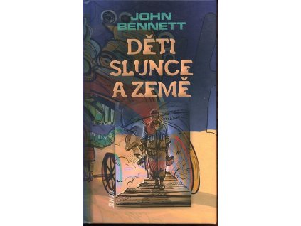 DĚTI SLUNCE A ZEMĚ  Bennett John