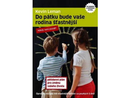 DO PÁTKU BUDE VAŠE RODINA ŠŤASTNĚJŠÍ  Leman Kevin
