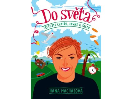 DO SVĚTA (LEHCE POŠKOZENO)  Machalová Hana