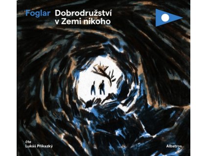DOBRODRUŽSTVÍ V ZEMI NIKOHO (AUDIOKNIHA PRO DĚTI)  Foglar Jaroslav