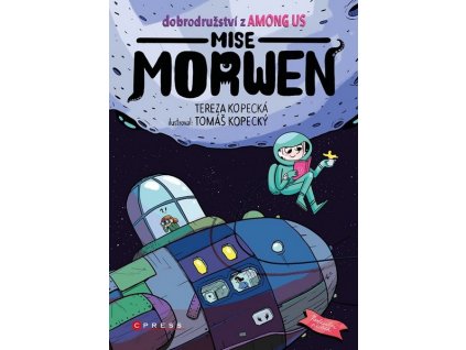 DOBRODRUŽSTVÍ Z AMONG US: MISE MORWEN  Kopecká Tereza