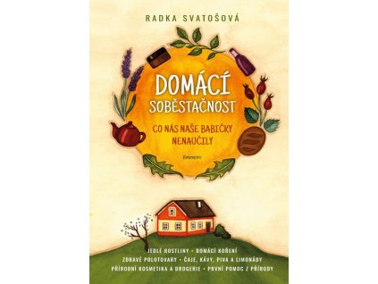DOMÁCÍ SOBĚSTAČNOST  Radka Svatošová