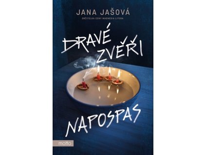 DRAVÉ ZVĚŘI NAPOSPAS  Jašová Jana