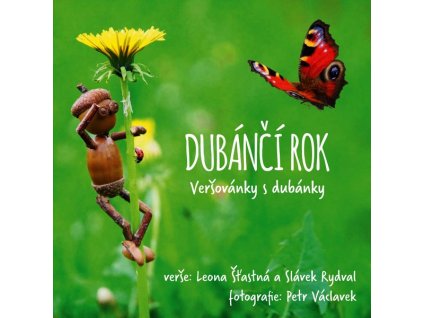 DUBÁNČÍ ROK  Václavek Petr, Rydval Slávek, Šťastná Le