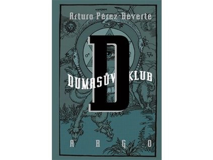 DUMASŮV KLUB  Pérez-Reverte Arturo