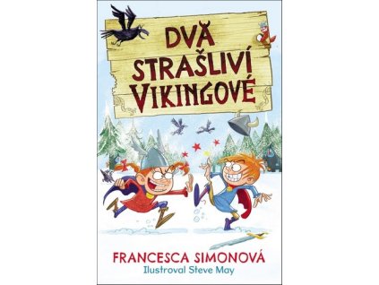 DVA STRAŠLIVÍ VIKINGOVÉ  Francesca Simonová