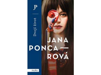 DVOJÍ ŽIVOT  Poncarová Jana